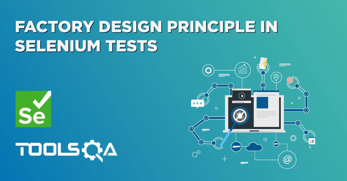 Factory Design Principle in Frameworks | Factory in Tests
